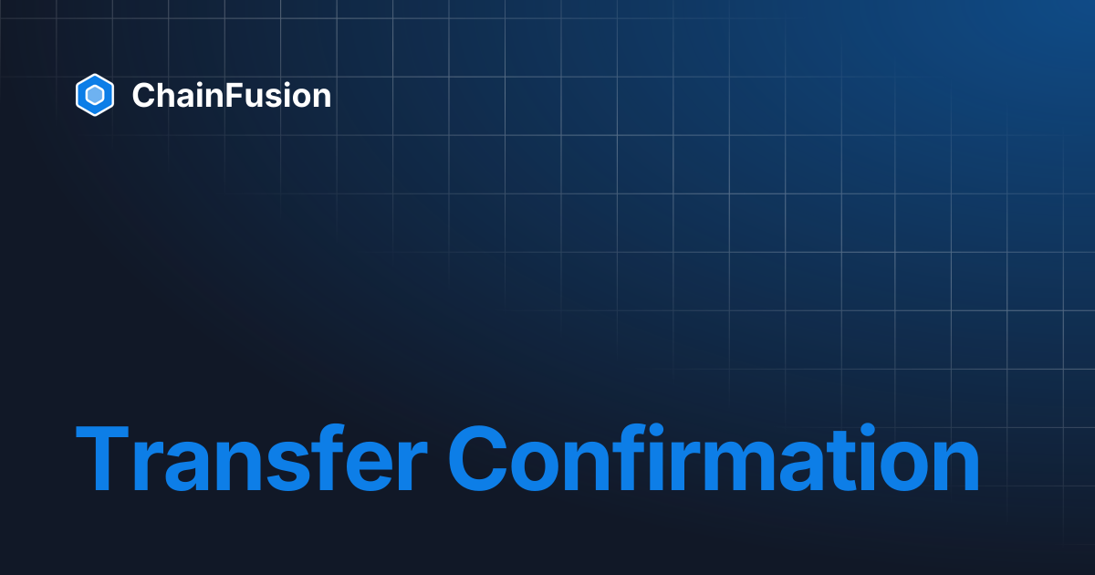 Transfer Confirmation | ChainFusion